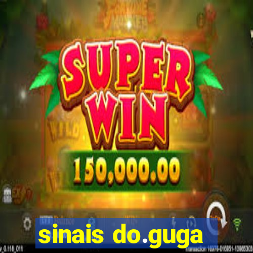 sinais do.guga